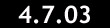 4.7.03